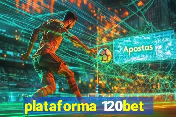 plataforma 120bet